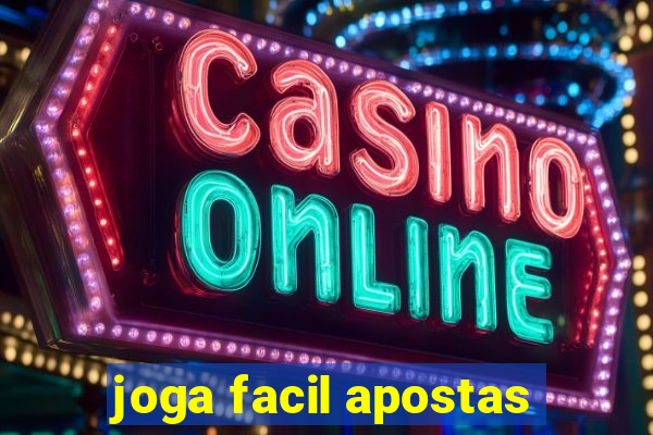 joga facil apostas